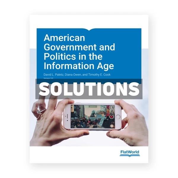 American Government and Politics in the Information Age Version 3 0 3rd edition Paletz Solutions Manual