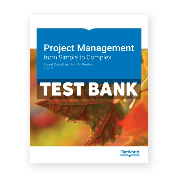 Project Management from Simple to Complex Version 2 0 2nd edition Darnall Test Bank