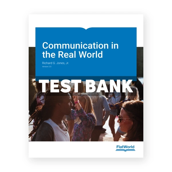 Communication in the Real World Version 2 0 2nd edition Jones Test Bank