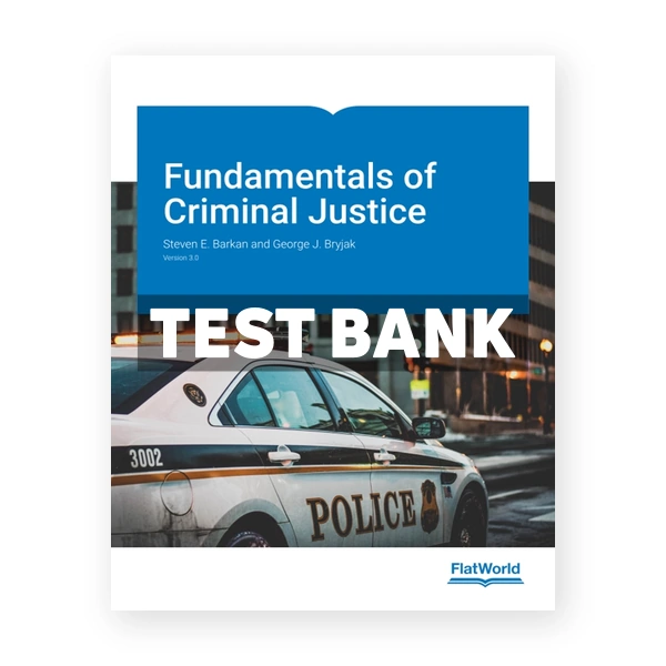 Fundamentals of Criminal Justice Version 3 3rd edition Barkan Test Bank