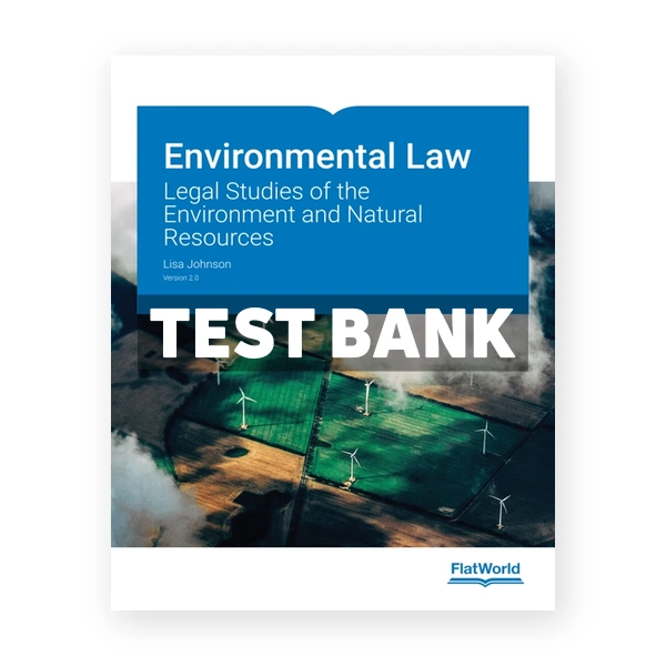 Environmental Law Legal Studies of the Environment and Natural Resources 2nd edition Johnson Test Bank