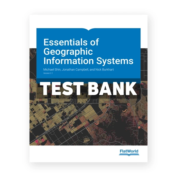 Essentials of Geographic Information Systems Version 2 1 2nd edition Shin Test Bank