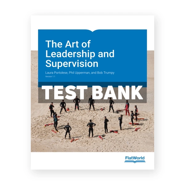 Art of Leadership and Supervision Version 1 1 1st edition Portolese Test Bank