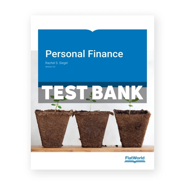 Personal Finance Version 3 1 3rd edition Siegel Test Bank