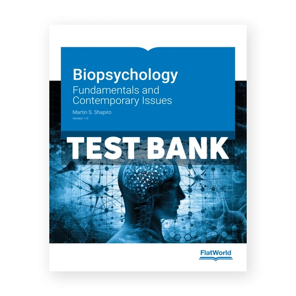Biopsychology Fundamentals and Contemporary Issues 1st edition Shapiro Test Bank