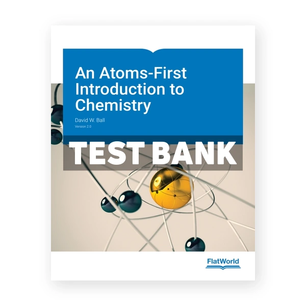 An Atoms-First Introduction to Chemistry Version 2 2nd edition Ball Test Bank