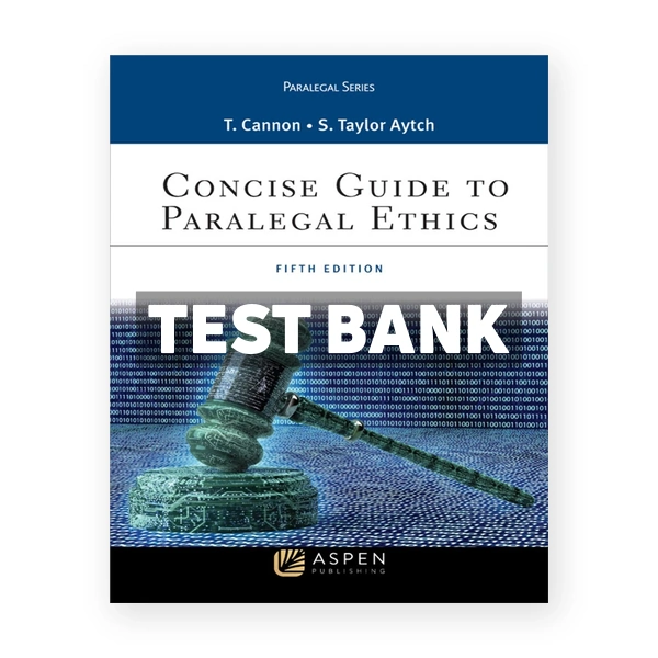 Concise Guide to Paralegal Ethics 5th edition Cannon Test Bank
