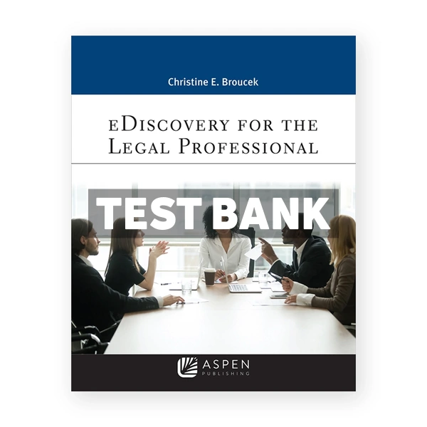 eDiscovery for the Legal Professional 1st edition Broucek Test Bank