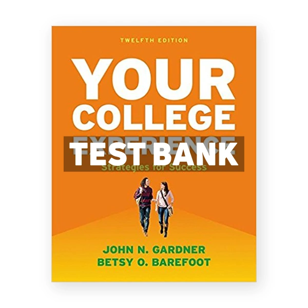 Your College Experience Strategies for Success 12th edition Gardner Test Bank