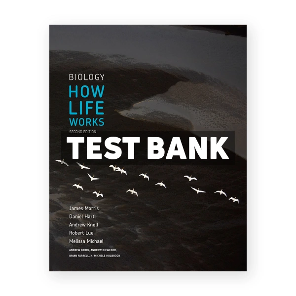 Biology How Life Works 2nd edition Morris Test Bank