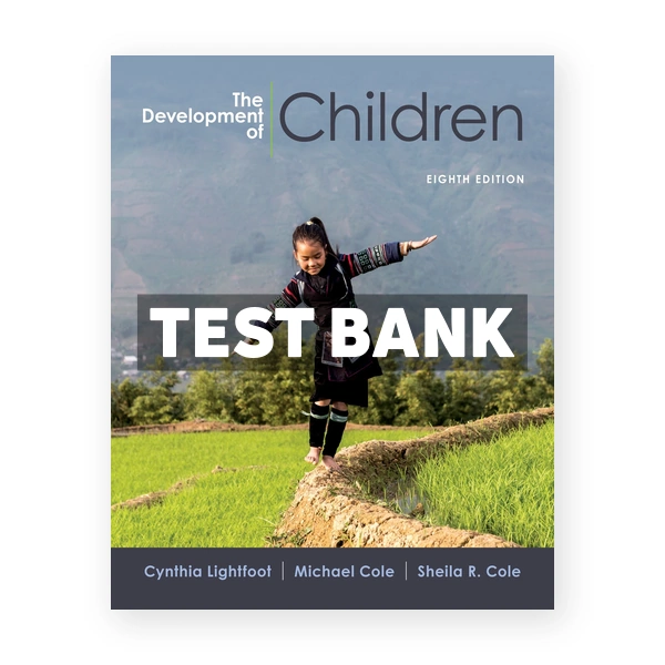 Development of Children 8th edition Lightfoot Test Bank