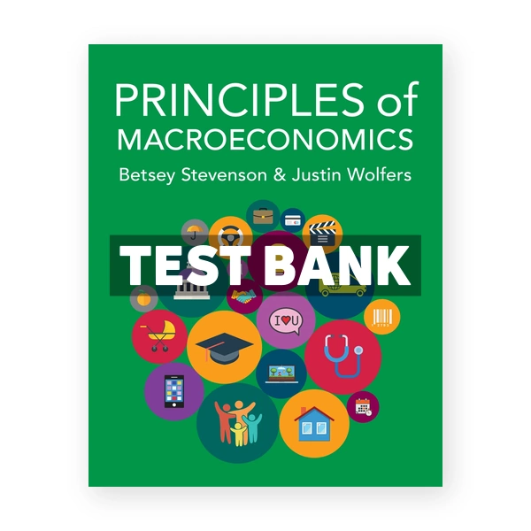 Principles of Macroeconomics 1st edition Stevenson Test Bank