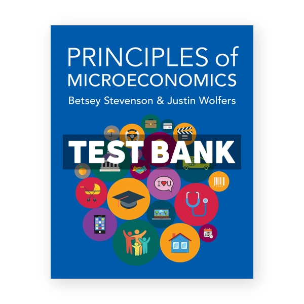 Principles of Microeconomics 1st edition Stevenson Test Bank