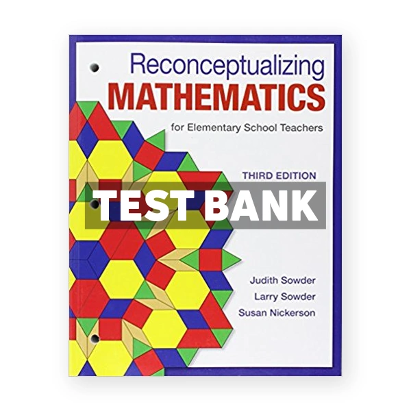 Reconceptualizing Mathematics for Elementary School Teachers 3rd edition Sowder Test Bank