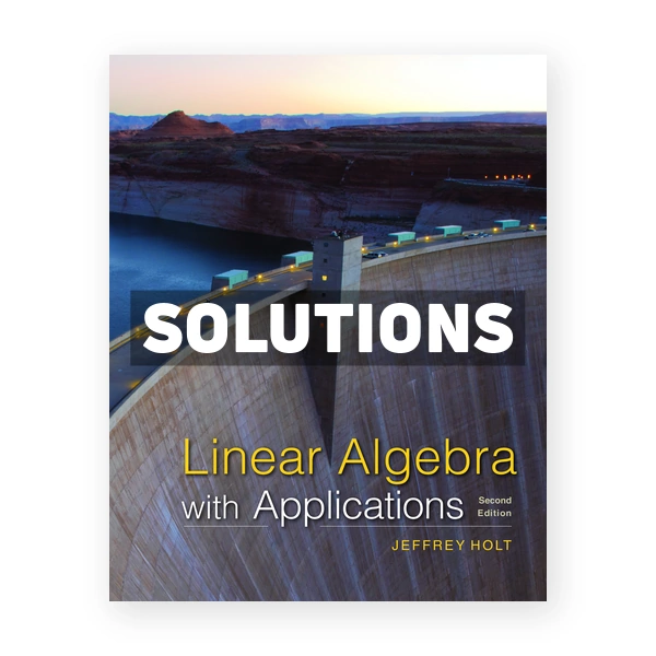 Linear Algebra with Applications 2nd edition Holt Solutions Manual