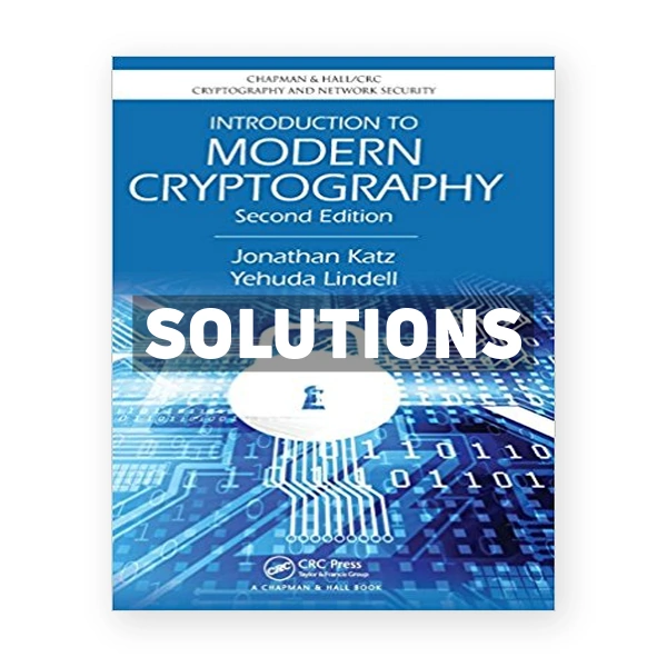 Introduction to Modern Cryptography 2nd edition Katz Solutions Manual