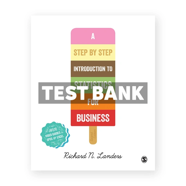 Step-By-Step Introduction to Statistics for Business 2nd edition Landers Test Bank