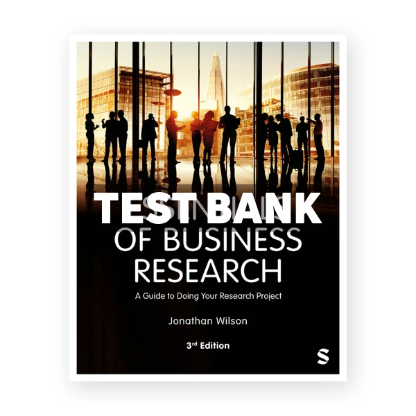 Essentials of Business Research 3rd edition Wilson Test Bank