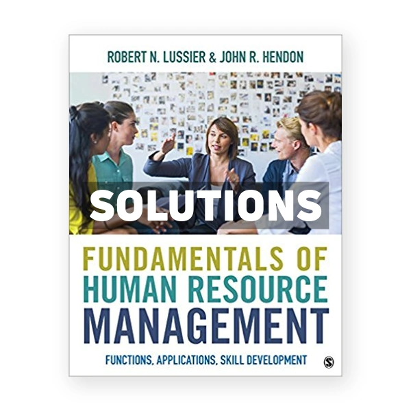 Fundamentals of Human Resource Management Functions Applications Skill Development 1st edition Lussier Solutions Manual