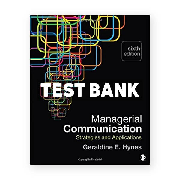 Managerial Communication Strategies and Applications 6th edition E Test Bank