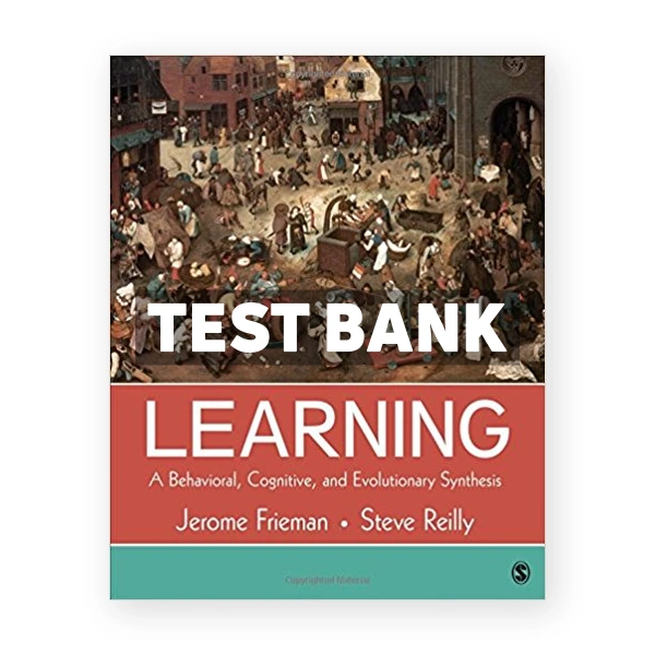 Learning A Behavioral Cognitive and Evolutionary Synthesis 1st edition Frieman Test Bank