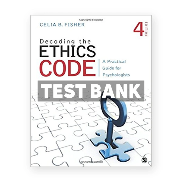 Decoding the Ethics Code A Practical Guide for Psychologists 4th edition Fisher Test Bank