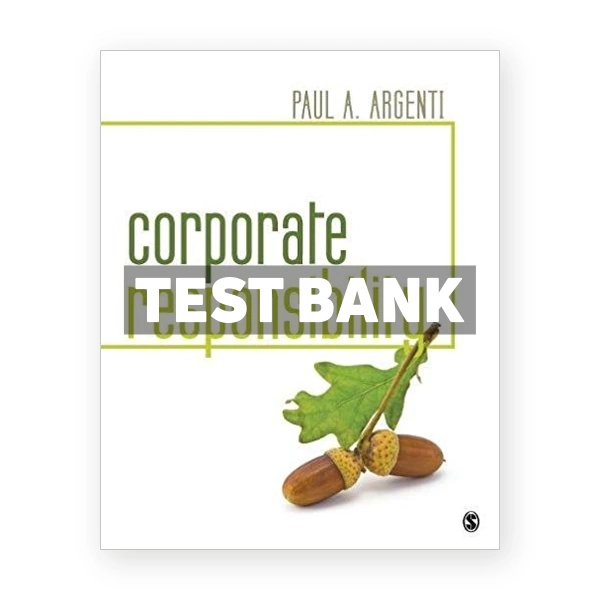 Corporate Responsibility 1st edition Argenti Test Bank