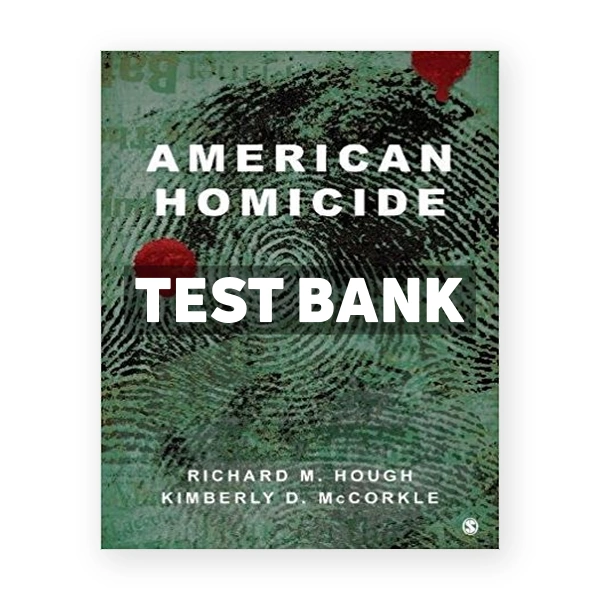 American Homicide 1st edition Hough Test Bank