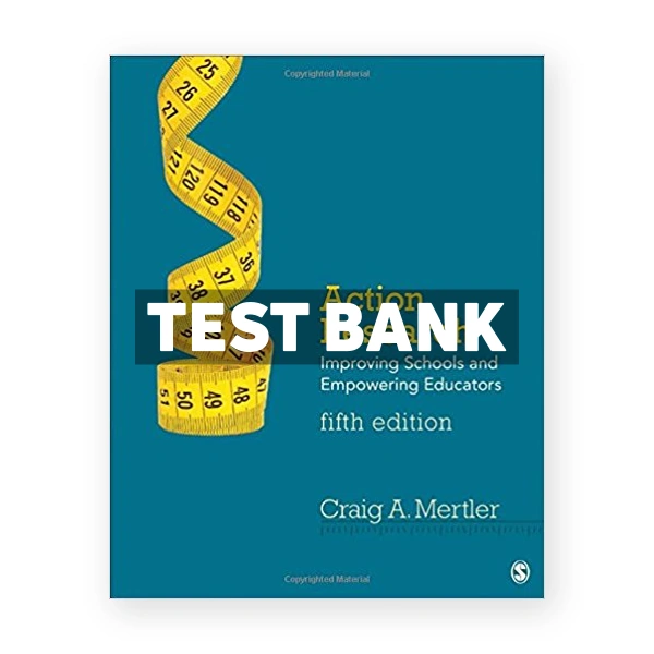 Action Research Improving Schools and Empowering Educators 5th edition Mertler Test Bank