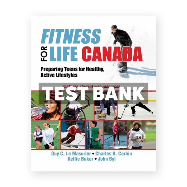 Fitness for Life Canada With Web Resources (Canadian) 1st edition Le Masurier Test Bank