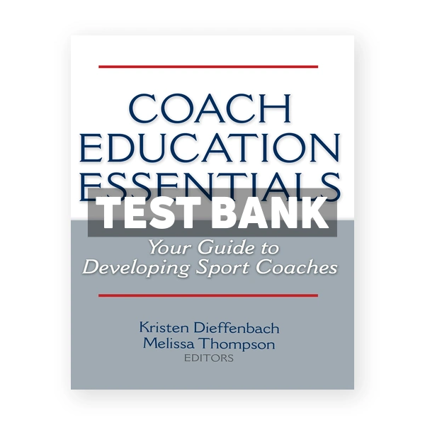 Coach Education Essentials 1st edition Dieffenbach Test Bank