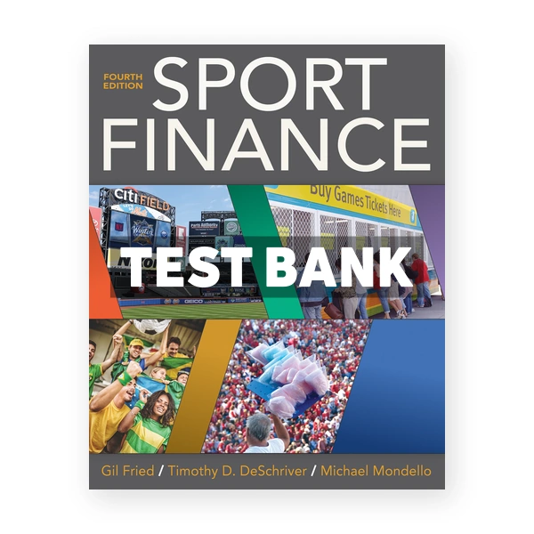Sport Finance 4th edition Fried Test Bank