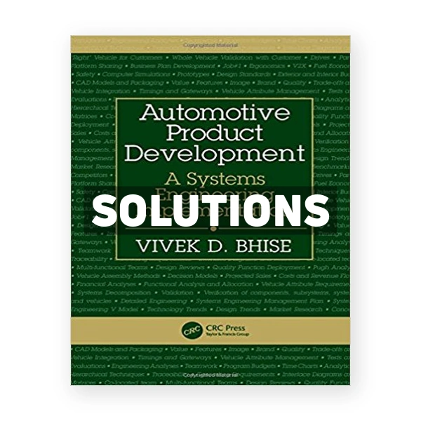 Automotive Product Development A Systems Engineering Implementation 1st edition Bhise Solutions Manual