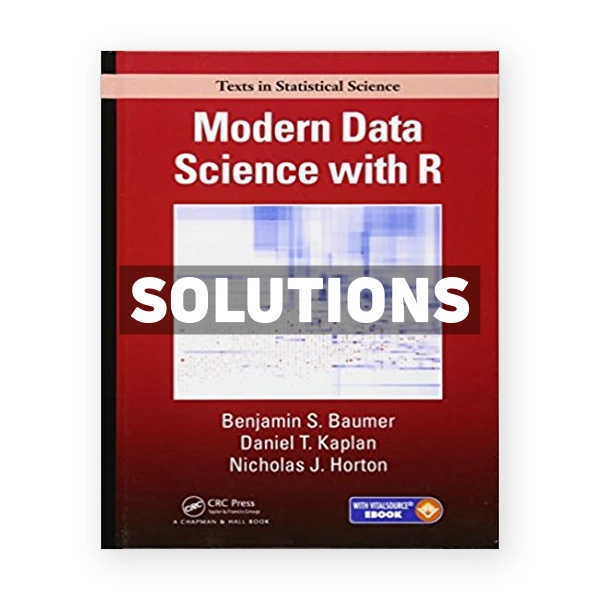 Modern Data Science with R 1st edition Baumer Solutions Manual