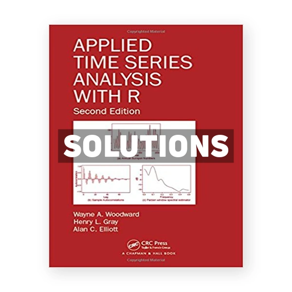 Applied Time Series Analysis with R 2nd edition Woodward Solutions Manual