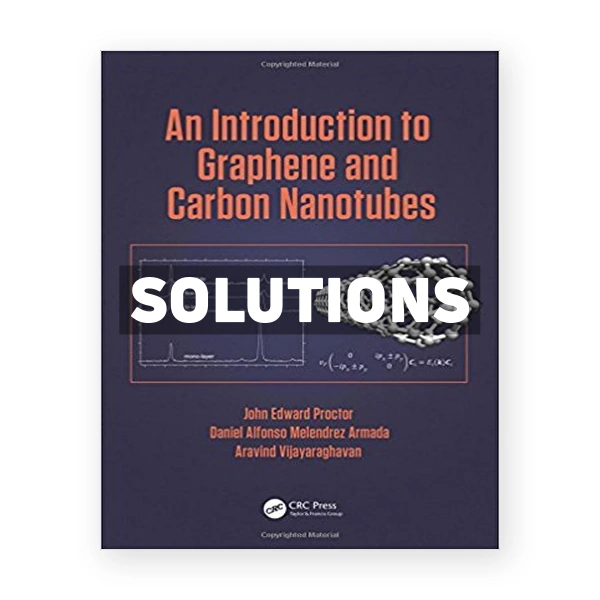 Introduction to Graphene and Carbon Nanotubes 1st edition Proctor Solutions Manual