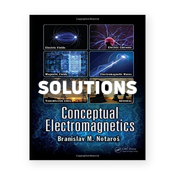 Conceptual Electromagnetics 1st edition NotaroÅ¡ Solutions Manual