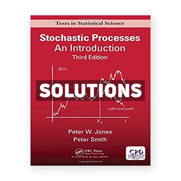 Stochastic Processes An Introduction 3rd edition Jones Solutions Manual