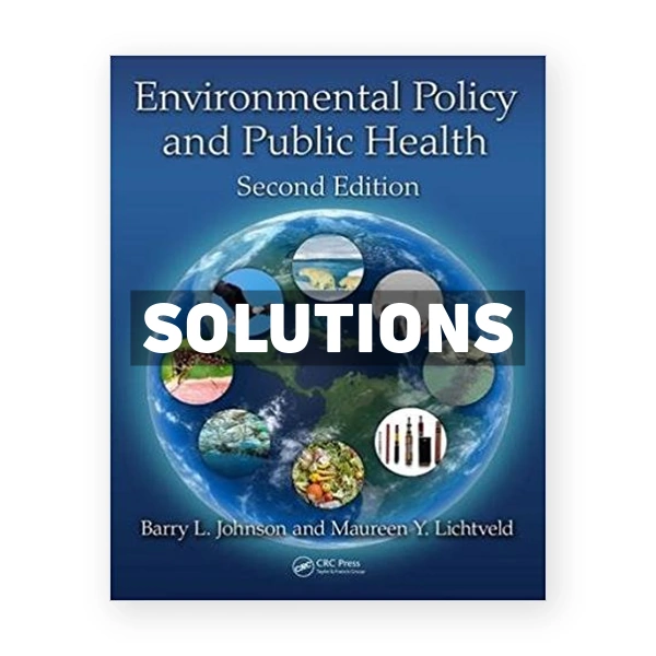 Environmental Policy and Public Health 2nd edition Johnson Solutions Manual