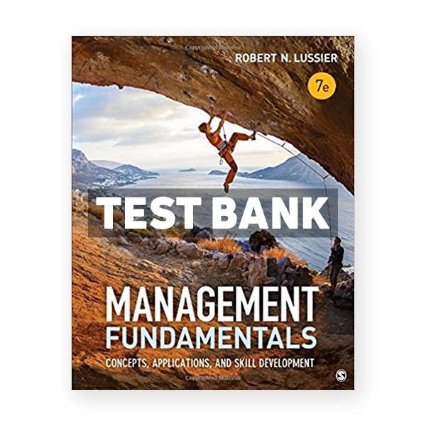 Management Fundamentals Concepts Applications and Skill Development 7th edition Lussier Test Bank