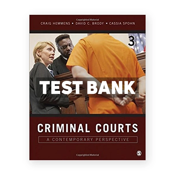 Criminal Courts A Contemporary Perspective 3rd edition Hemmens Test Bank