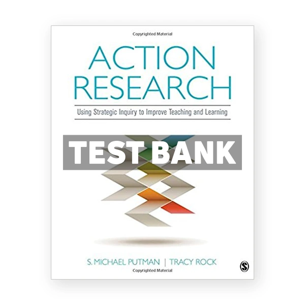 Action Research Using Strategic Inquiry to Improve Teaching and Learning 1st edition Rock Test Bank