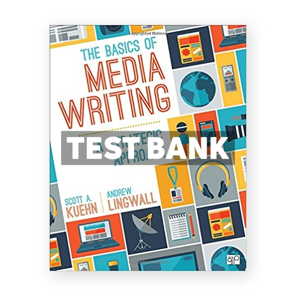 Basics of Media Writing A Strategic Approach 2nd edition Kuehn Test Bank