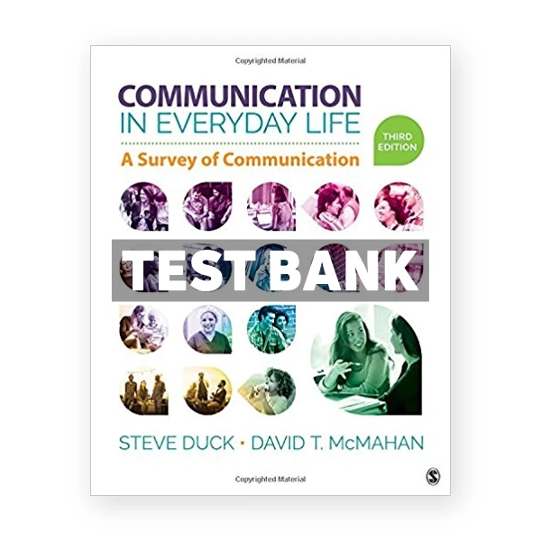 Communication in Everyday Life A Survey of Communication 3rd edition Duck Test Bank