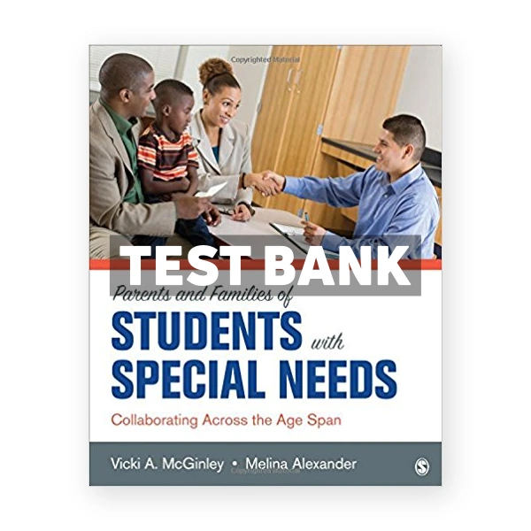 Parents and Families of Students With Special Needs Collaborating Across the Age Span 1st edition McGinley Test Bank
