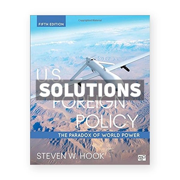 U S Foreign Policy The Paradox of World Power 5th edition Hook Solutions Manual