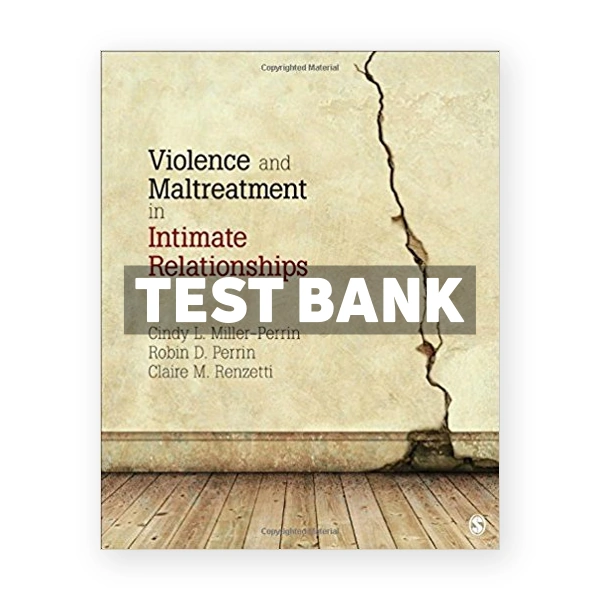 Violence and Maltreatment in Intimate Relationships 1st edition Miller Perrin Test Bank