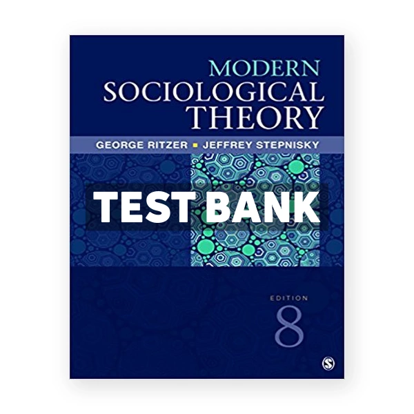 Modern Sociological Theory 8th edition Ritzer Test Bank