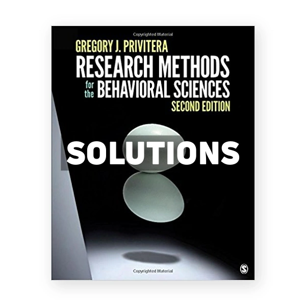 Research Methods for the Behavioral Sciences 2nd edition Privitera Solutions Manual