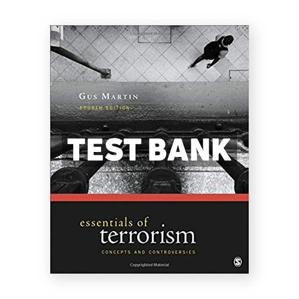 Essentials of Terrorism Concepts and Controversies 4th edition Martin Test Bank